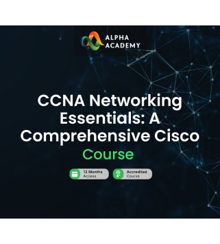 CCNA Networking Essentials: A Comprehensive Cisco Course Alpha Academy Code Key GLOBAL
